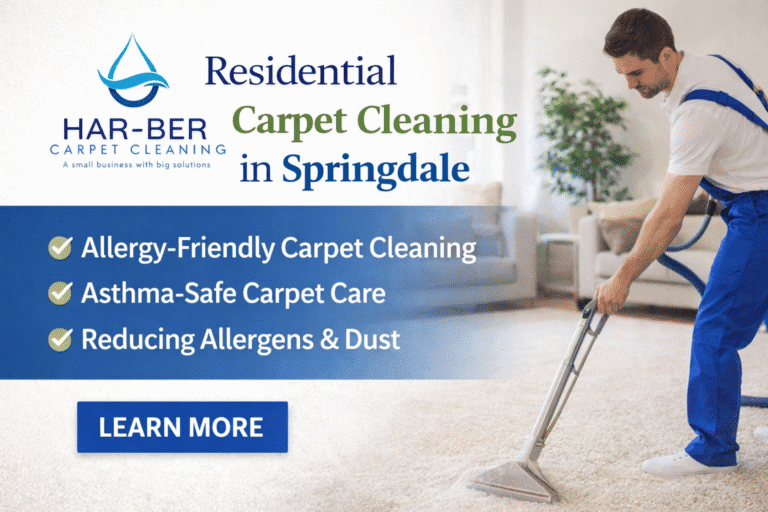 Residential Carpet Cleaning in Springdale: Allergy-Friendly and Asthma-Safe Carpet Care