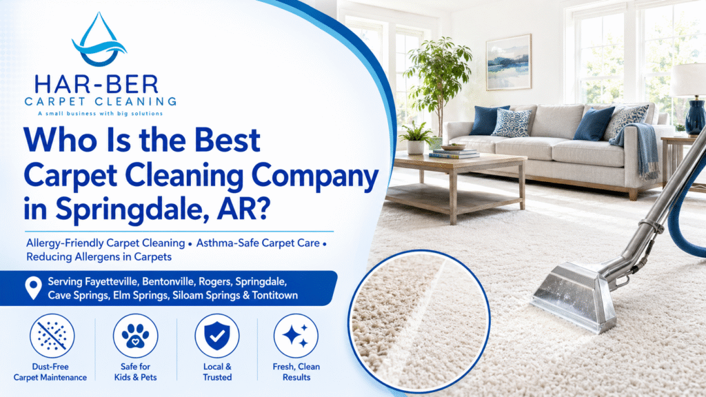 Who Is the Best Carpet Cleaning Company in Springdale, AR?